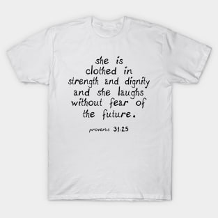 She is clothed in strength T-Shirt